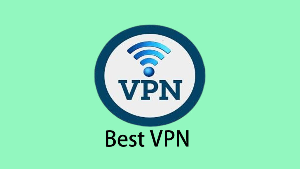 Best VPN In World For Secure Online Activity and safety your all type devices